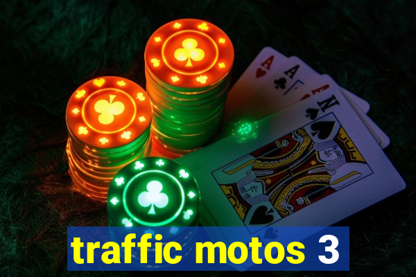 traffic motos 3